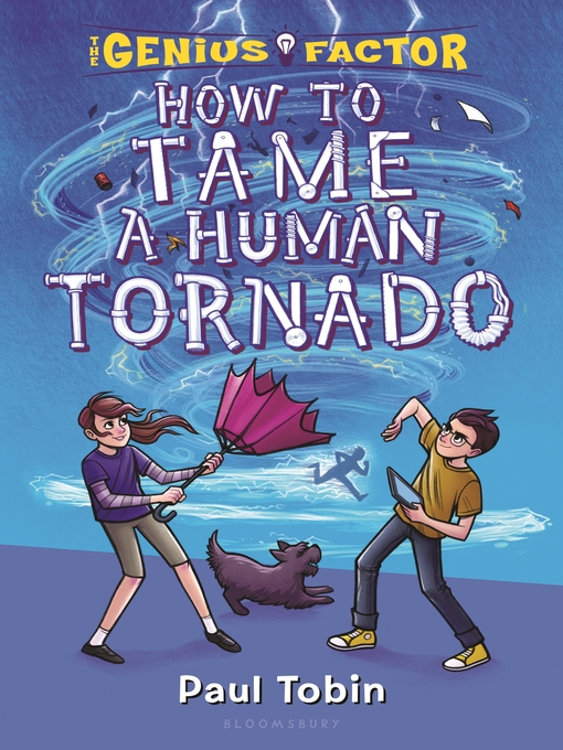 Title details for How to Tame a Human Tornado by Paul Tobin - Available
